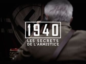 image: 1940, les secrets de l'Armistice