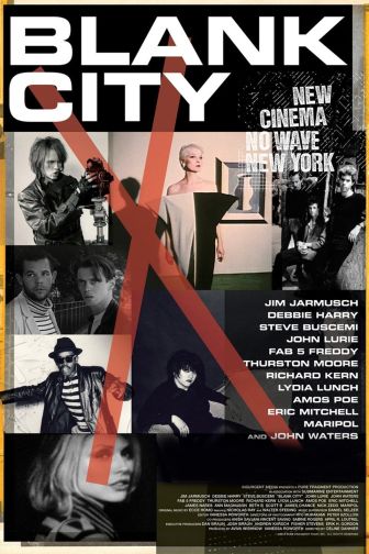 image: Blank City,  le cinéma underground new-yorkais des années 80