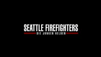 image: Seattle Firefighters - Die jungen Helden